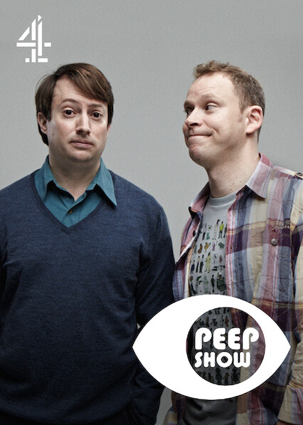 Is Peep Show on Netflix UK Where to Watch the Series New On